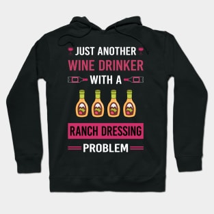 Wine Drinker Ranch Dressing Hoodie